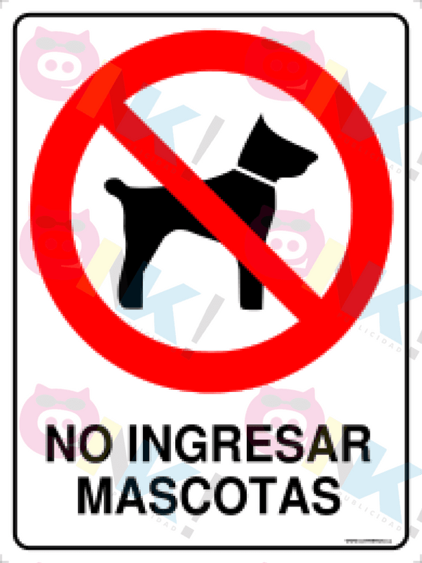 Señalética No ingresar mascotas - Oink Publicidad