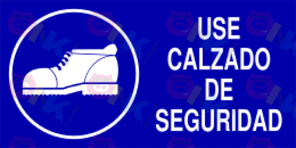 Señalética Use calzado de seguridad - Oink Publicidad